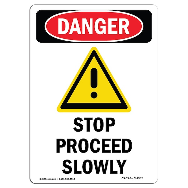 OSHA Danger Sign, Stop Proceed Slowly, 14in X 10in Aluminum, 10" W, 14" L, Portrait